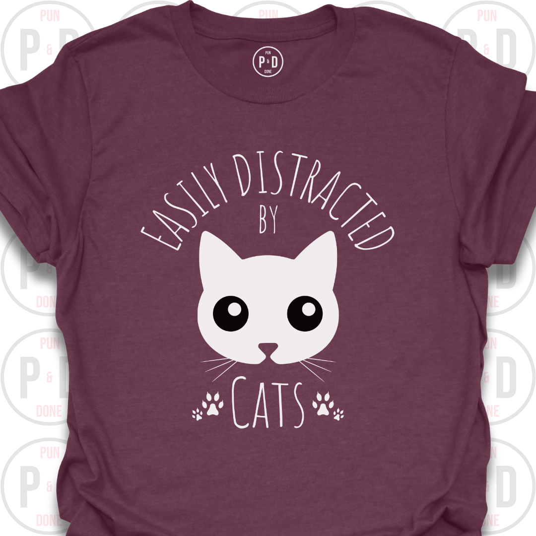 Easily Distracted by Cats, T-Shirt