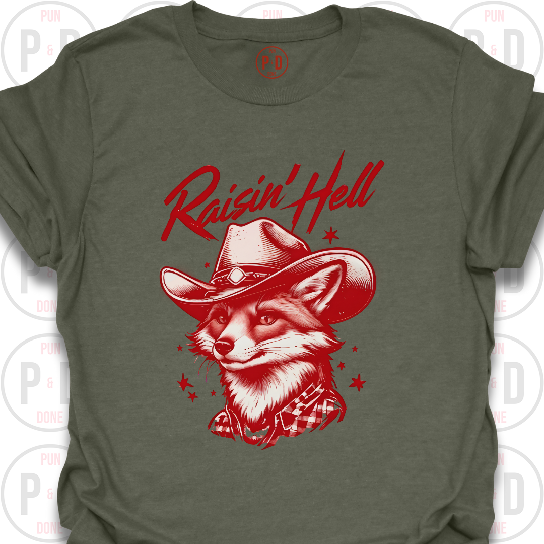 Raisin' Hell, Fox, T-Shirt