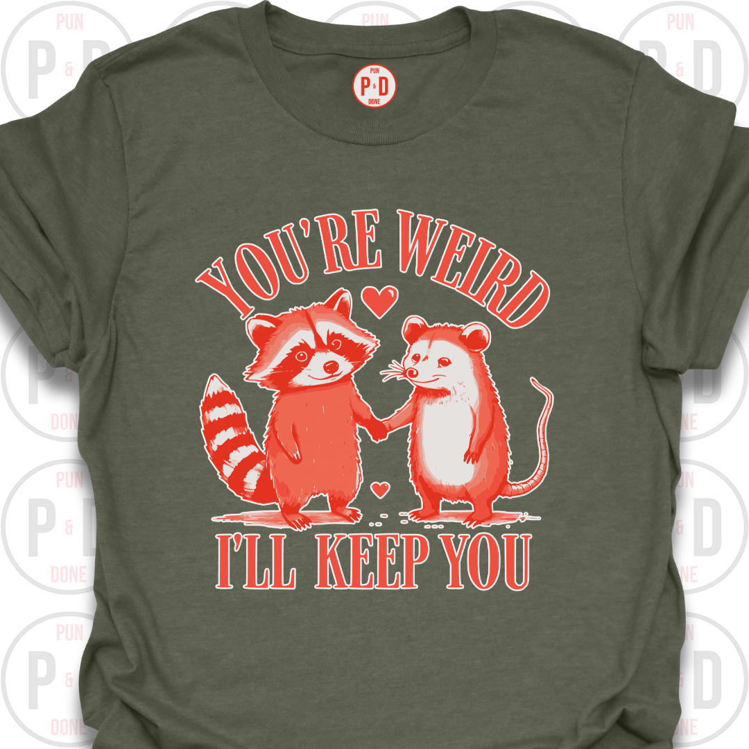 You're Weird, Raccoon & Opossum, T-Shirt