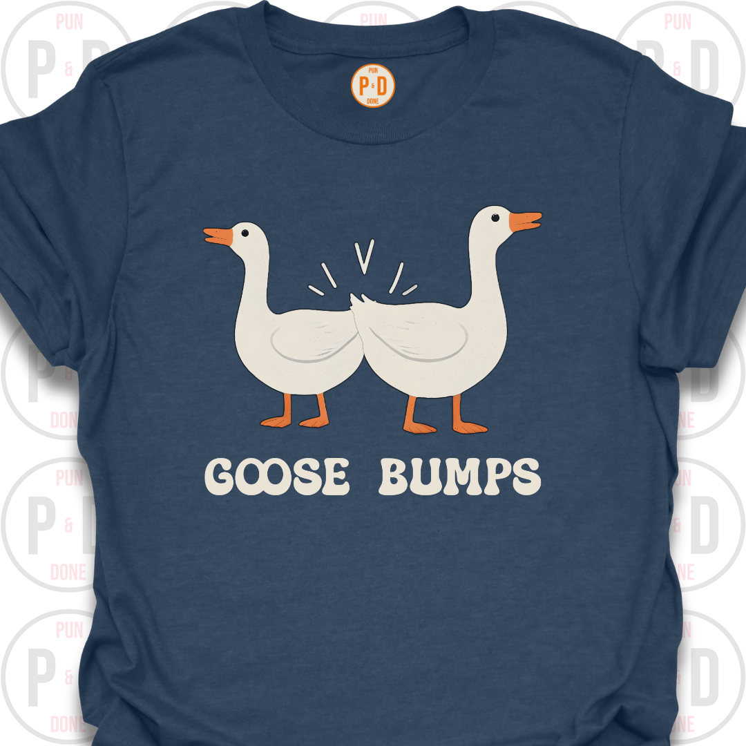 Goose Bumps, T-Shirt