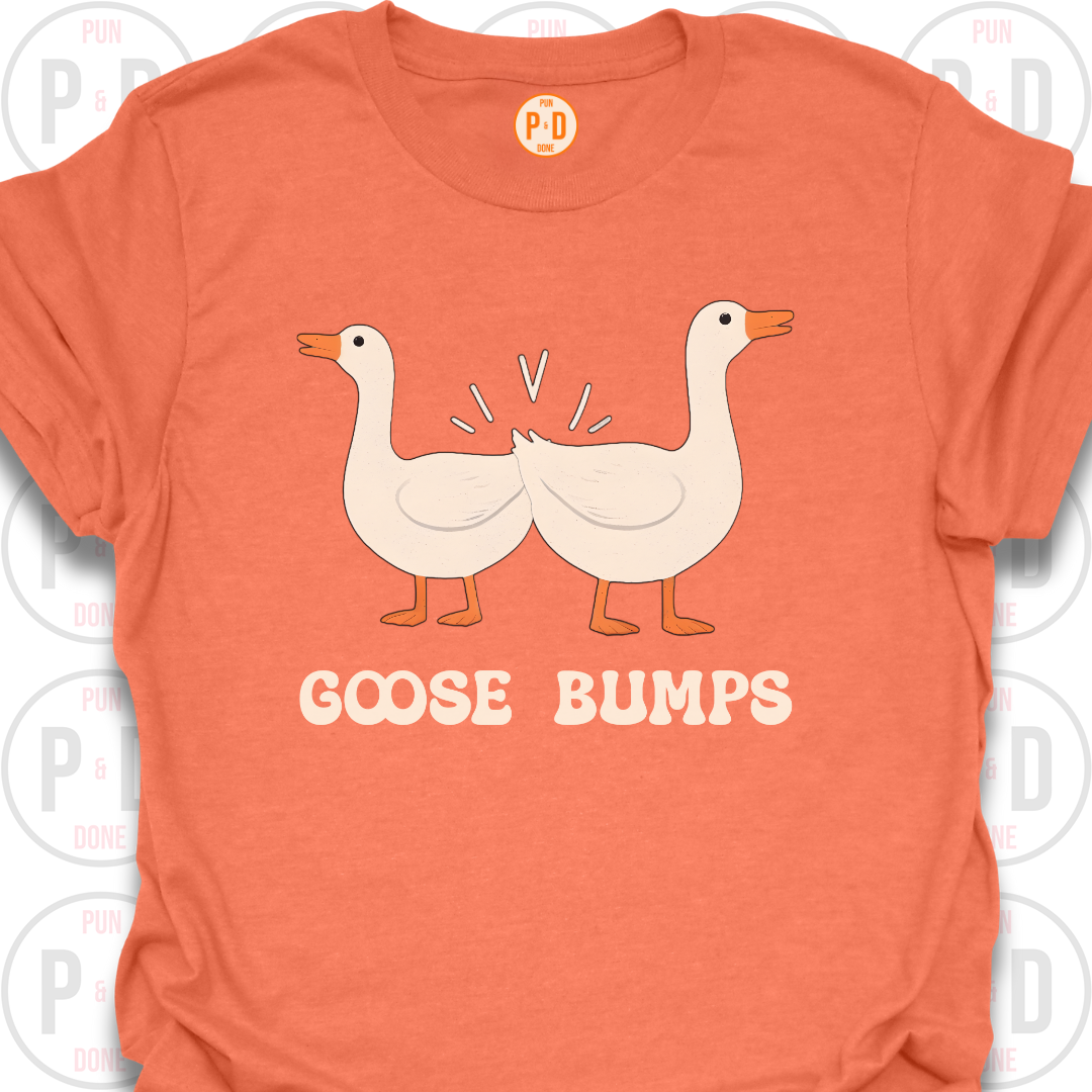 Goose Bumps, T-Shirt