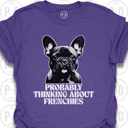 Probably Thinking About Frenchies, Graphic, T-Shirt