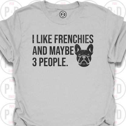 Frenchies and Maybe 3 People, T-Shirt (Distressed)