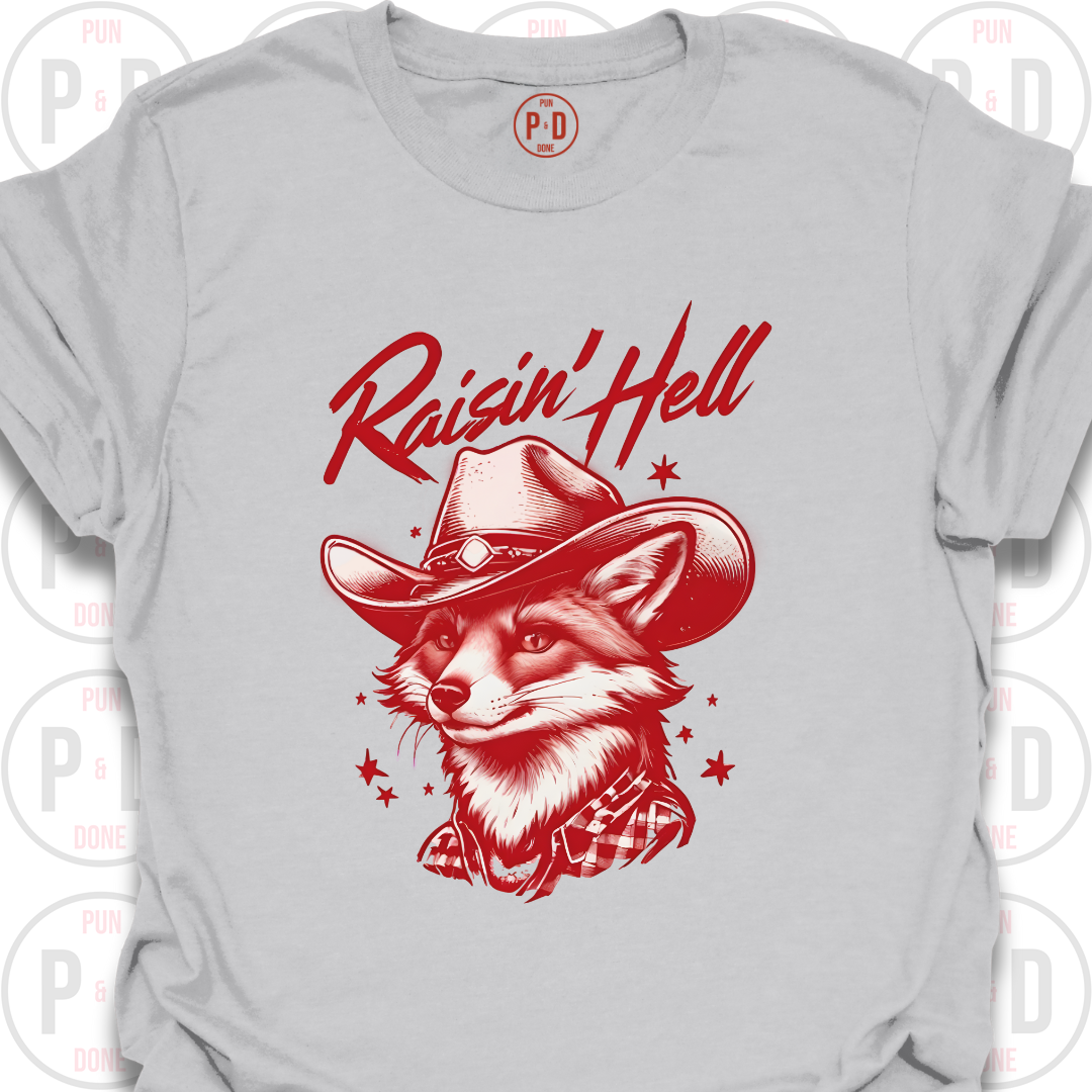 Raisin' Hell, Fox, T-Shirt