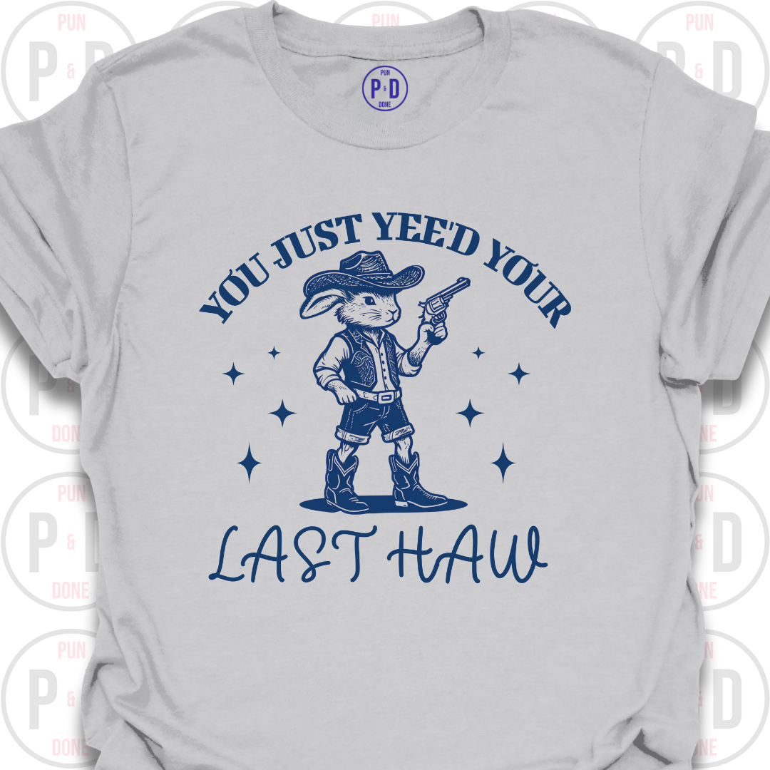 Yee'd Your Last Haw, Rabbit, T-Shirt