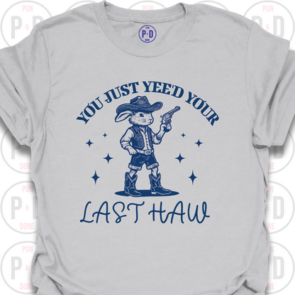 Yee'd Your Last Haw, Rabbit, T-Shirt
