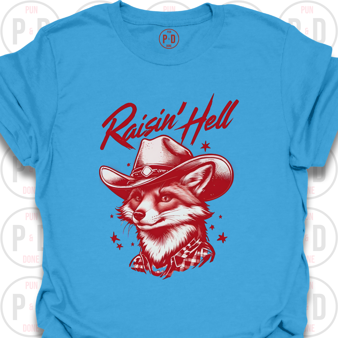 Raisin' Hell, Fox, T-Shirt