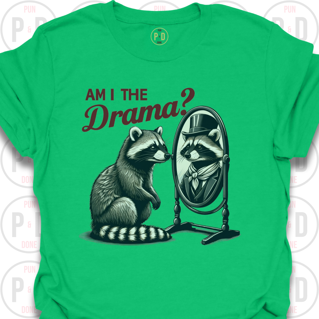 Am I The Drama, Raccoon, T-Shirt