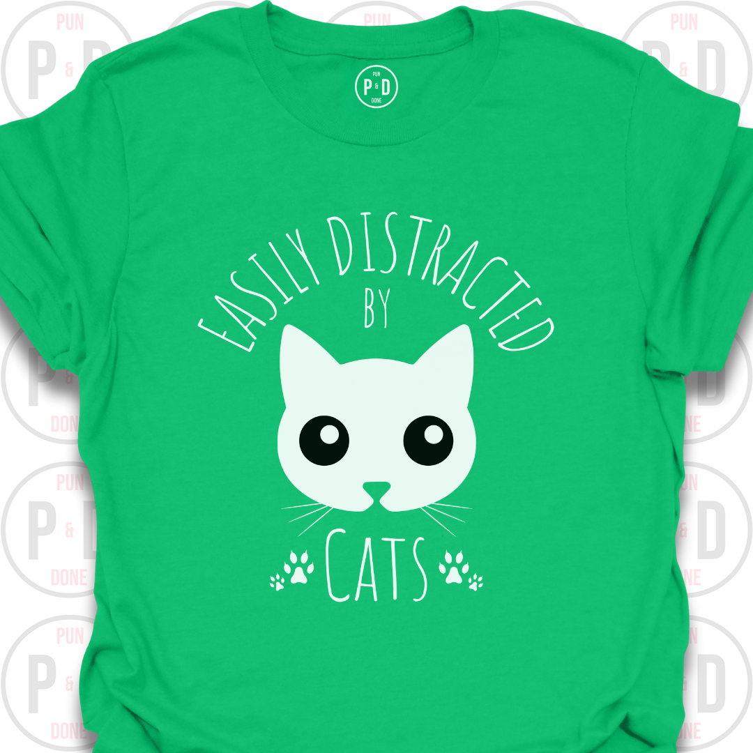 Easily Distracted by Cats, T-Shirt