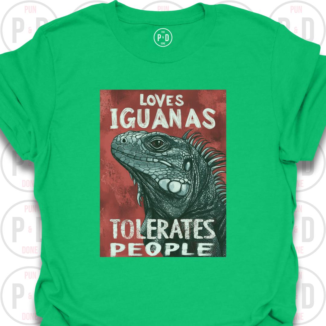 Loves Iguanas, Tolerates People, T-Shirt