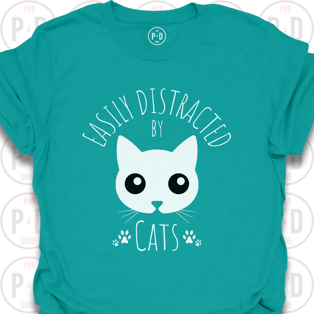 Easily Distracted by Cats, T-Shirt