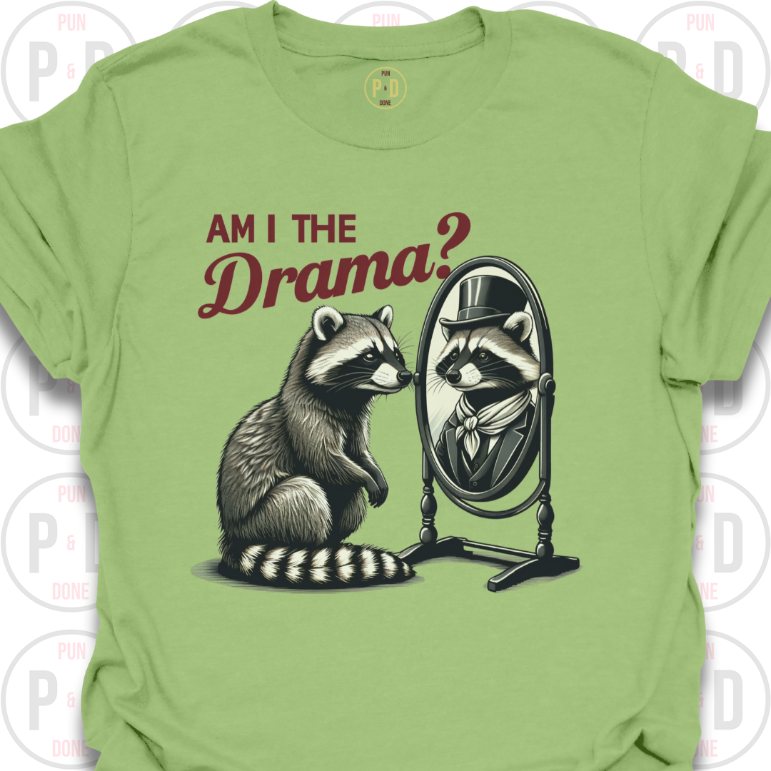 Am I The Drama, Raccoon, T-Shirt