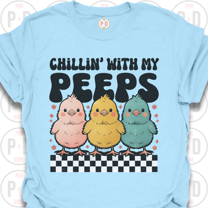 Chillin With My Peeps, Chicks, T-Shirt