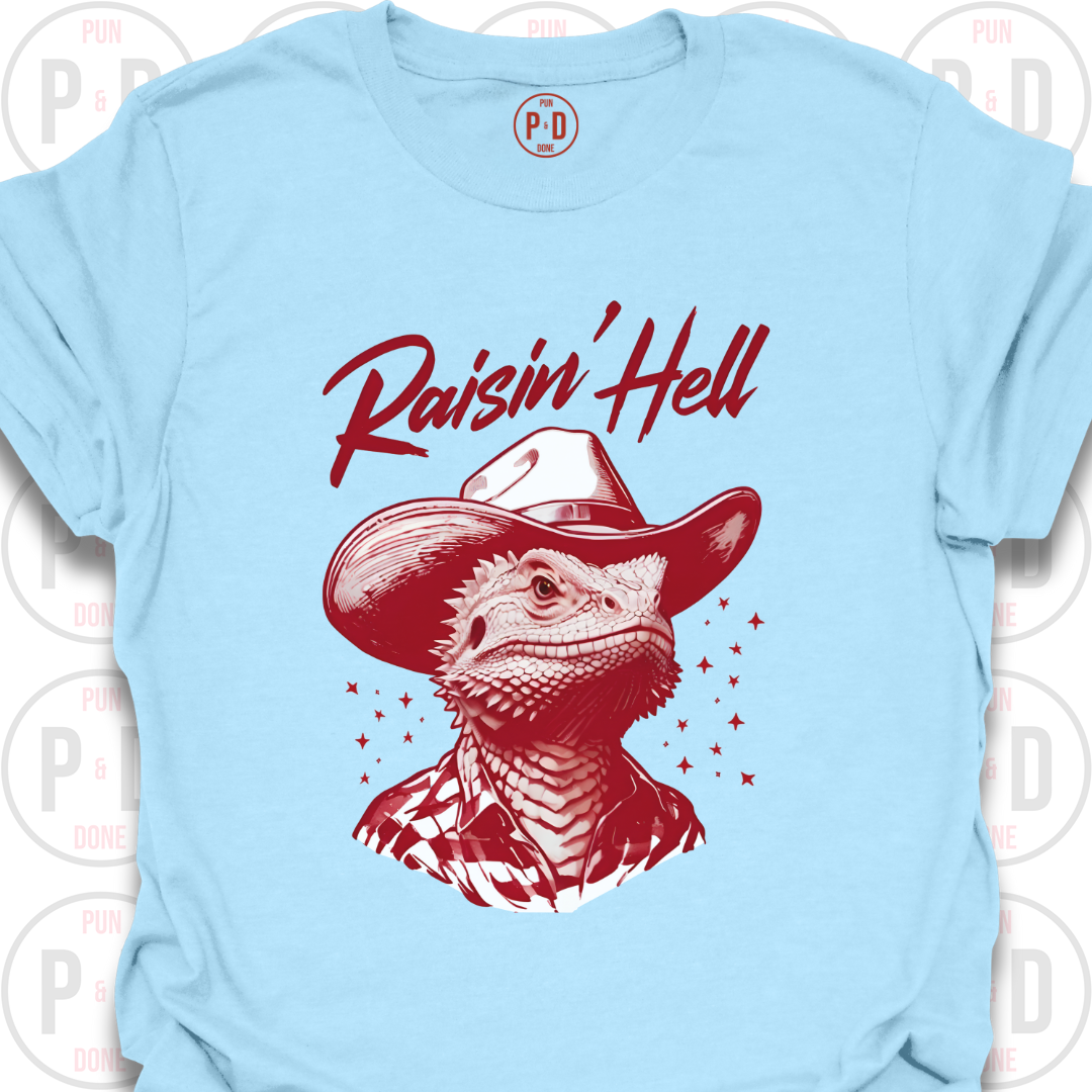 Raisin' Hell, Bearded Dragon, T-Shirt