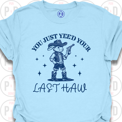 Yee'd Your Last Haw, Rabbit, T-Shirt
