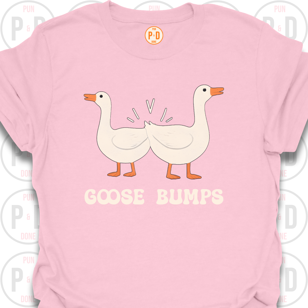 Goose Bumps, T-Shirt