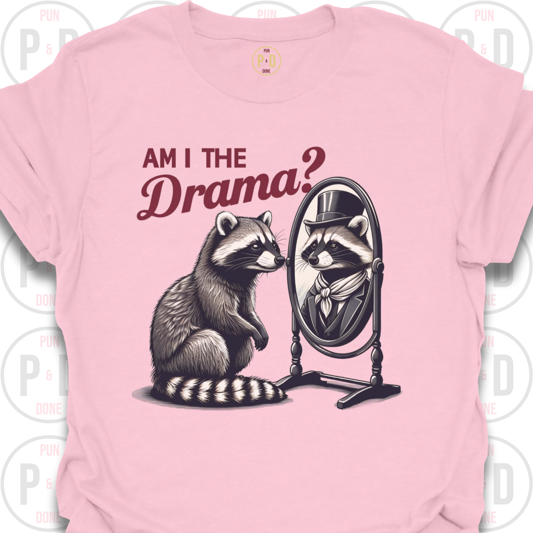 Am I The Drama, Raccoon, T-Shirt