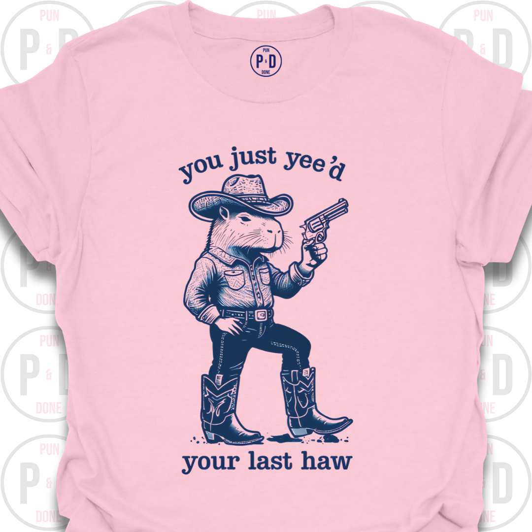 Yee'd Your Last Haw, Capybara, T-Shirt