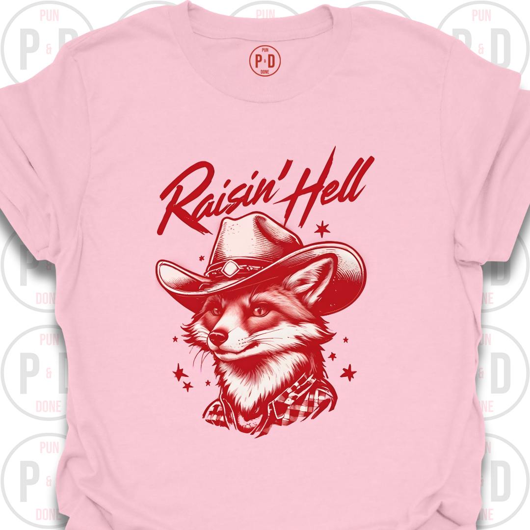 Raisin' Hell, Fox, T-Shirt