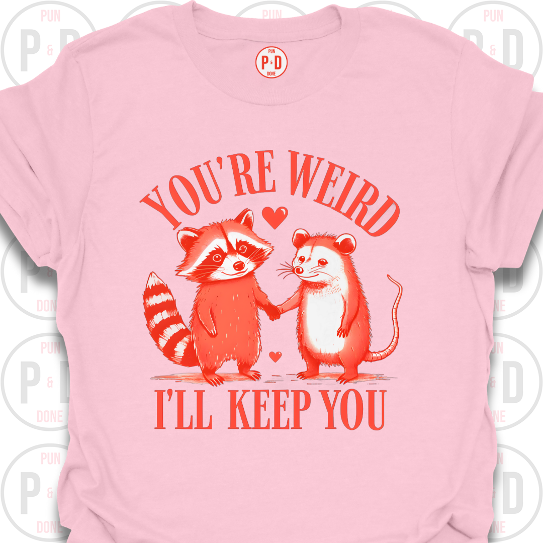 You're Weird, Raccoon & Opossum, T-Shirt