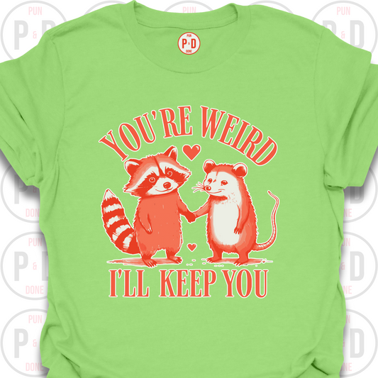 You're Weird, Raccoon & Opossum, T-Shirt