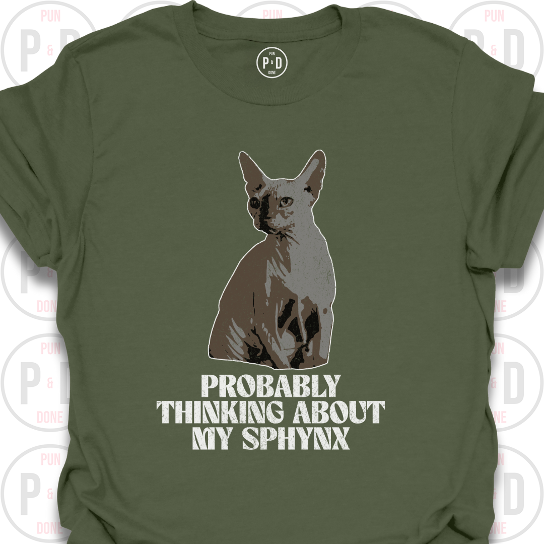 Probably Thinking About My Sphynx, T-Shirt