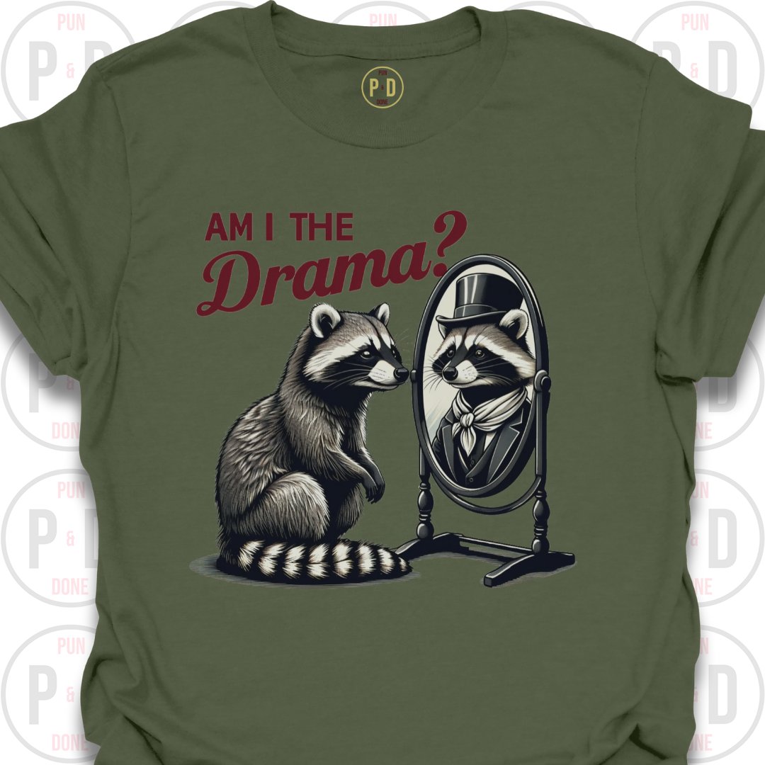 Am I The Drama, Raccoon, T-Shirt