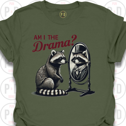 Am I The Drama, Raccoon, T-Shirt