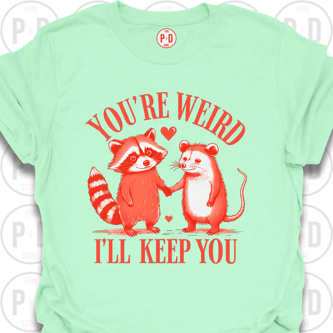 You're Weird, Raccoon & Opossum, T-Shirt