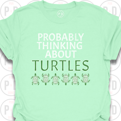 Probably Thinking About Turtles, T-Shirt