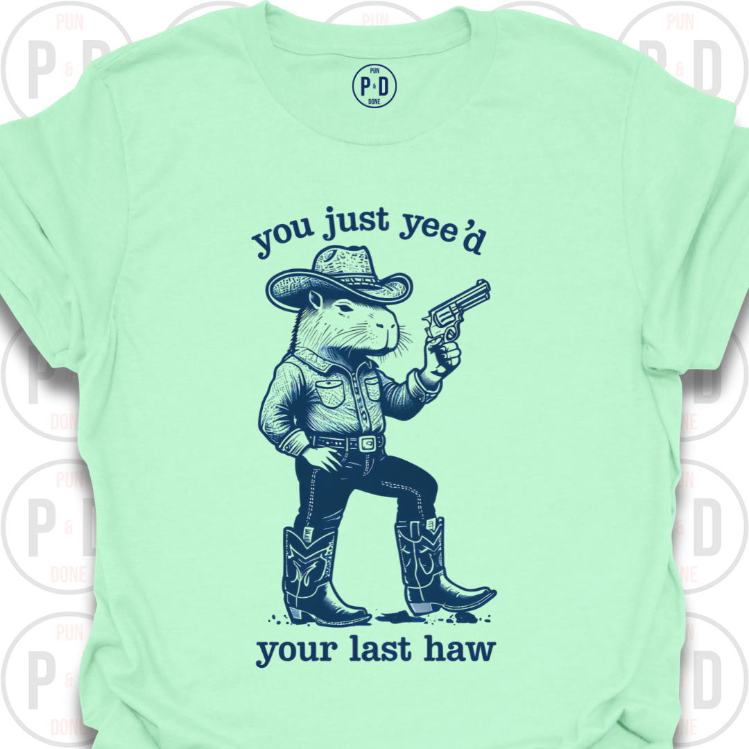 Yee'd Your Last Haw, Capybara, T-Shirt
