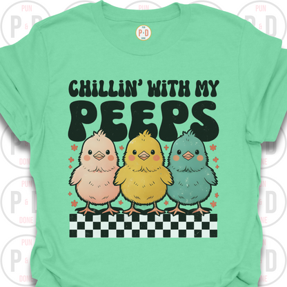 Chillin With My Peeps, Chicks, T-Shirt