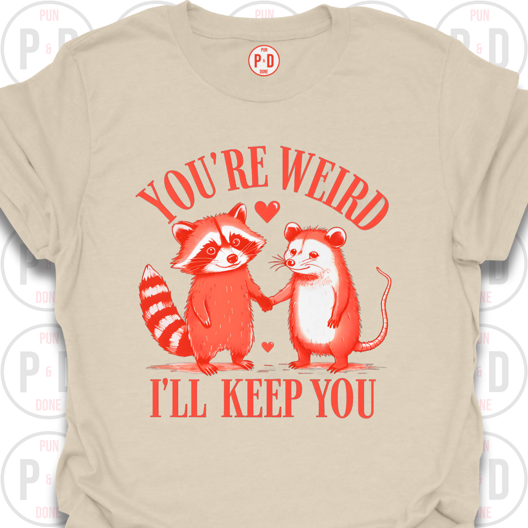You're Weird, Raccoon & Opossum, T-Shirt
