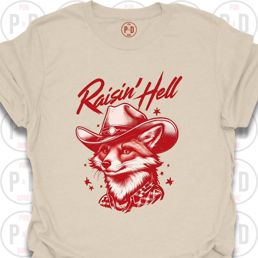 Raisin' Hell, Fox, T-Shirt