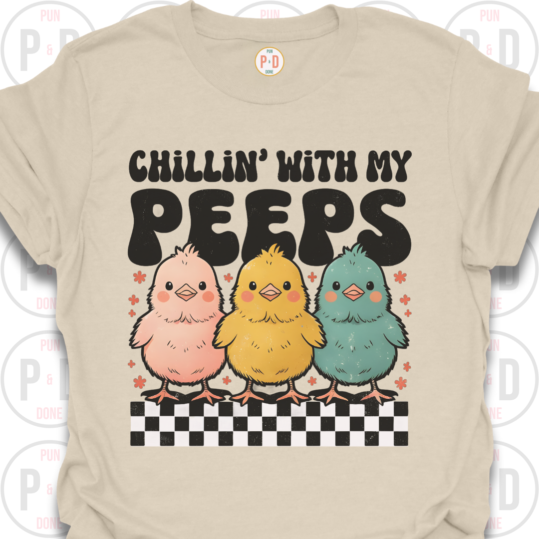 Chillin With My Peeps, Chicks, T-Shirt