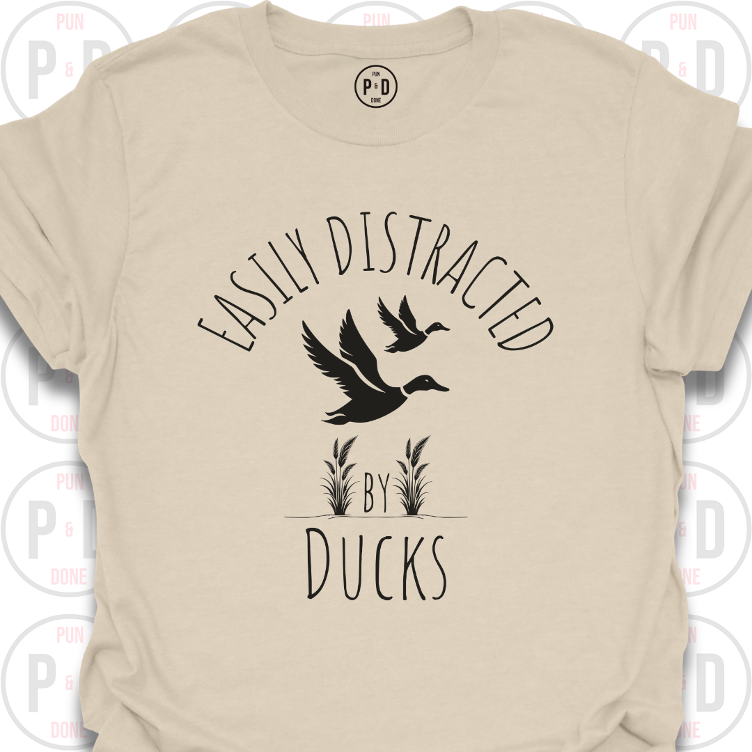 Easily Distracted by Ducks, T-Shirt