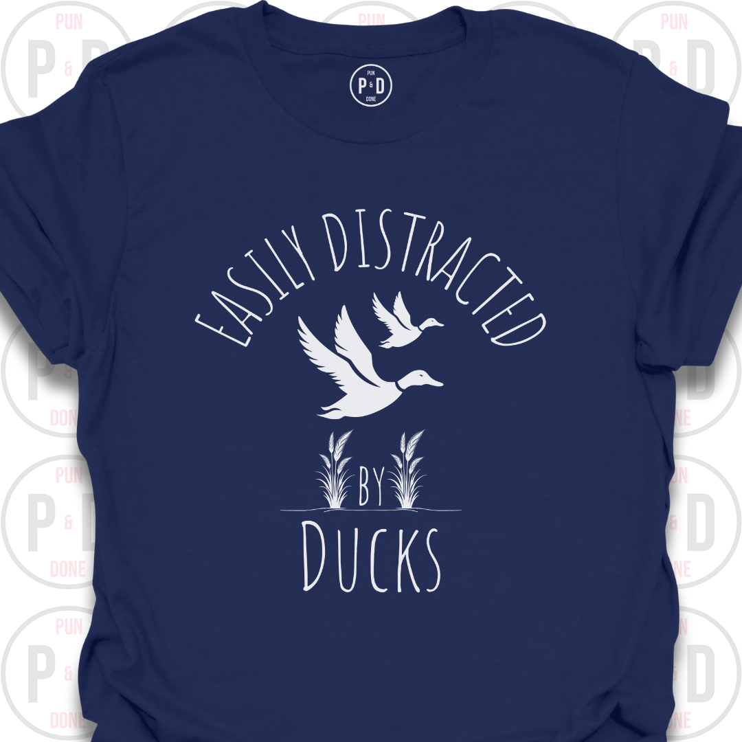 Easily Distracted by Ducks, T-Shirt