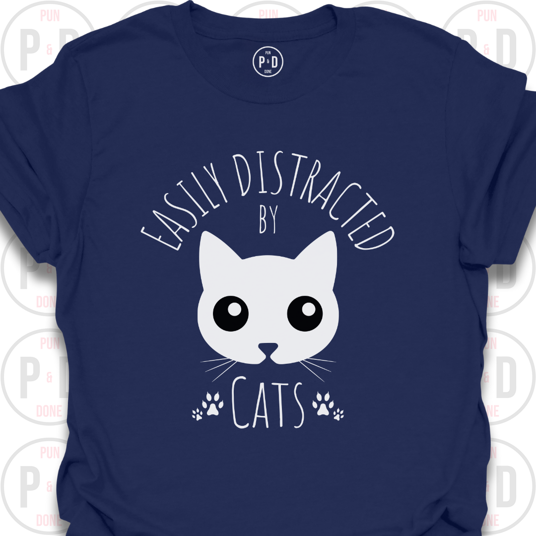 Easily Distracted by Cats, T-Shirt