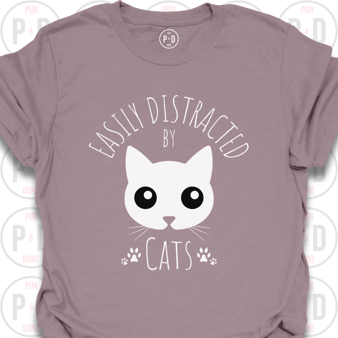 Easily Distracted by Cats, T-Shirt