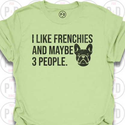 Frenchies and Maybe 3 People, T-Shirt (Distressed)