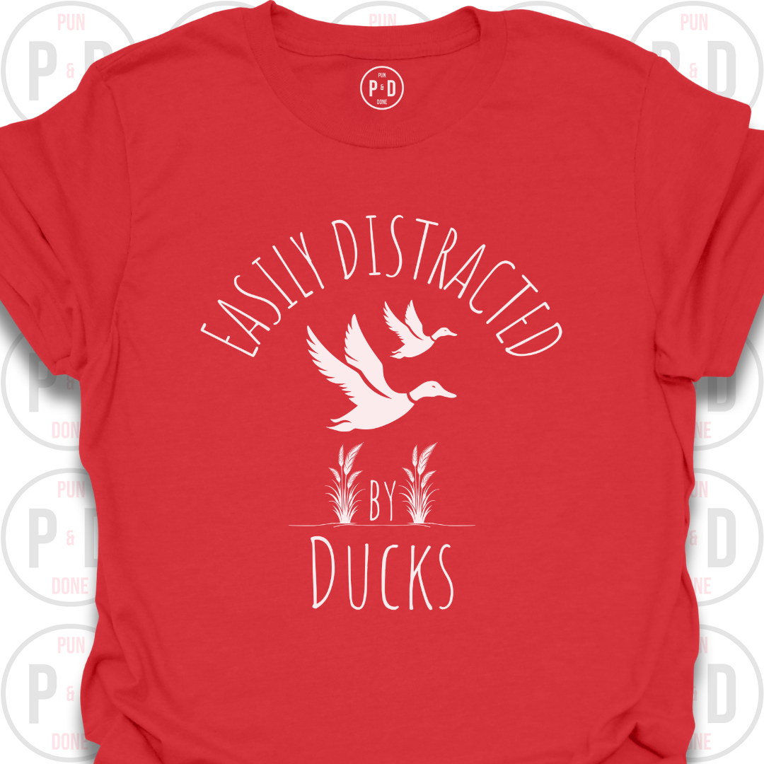 Easily Distracted by Ducks, T-Shirt