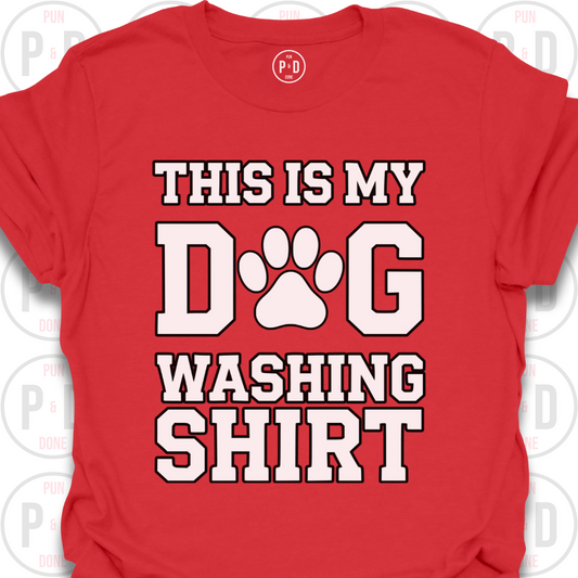 My Dog Washing Shirt, T-Shirt