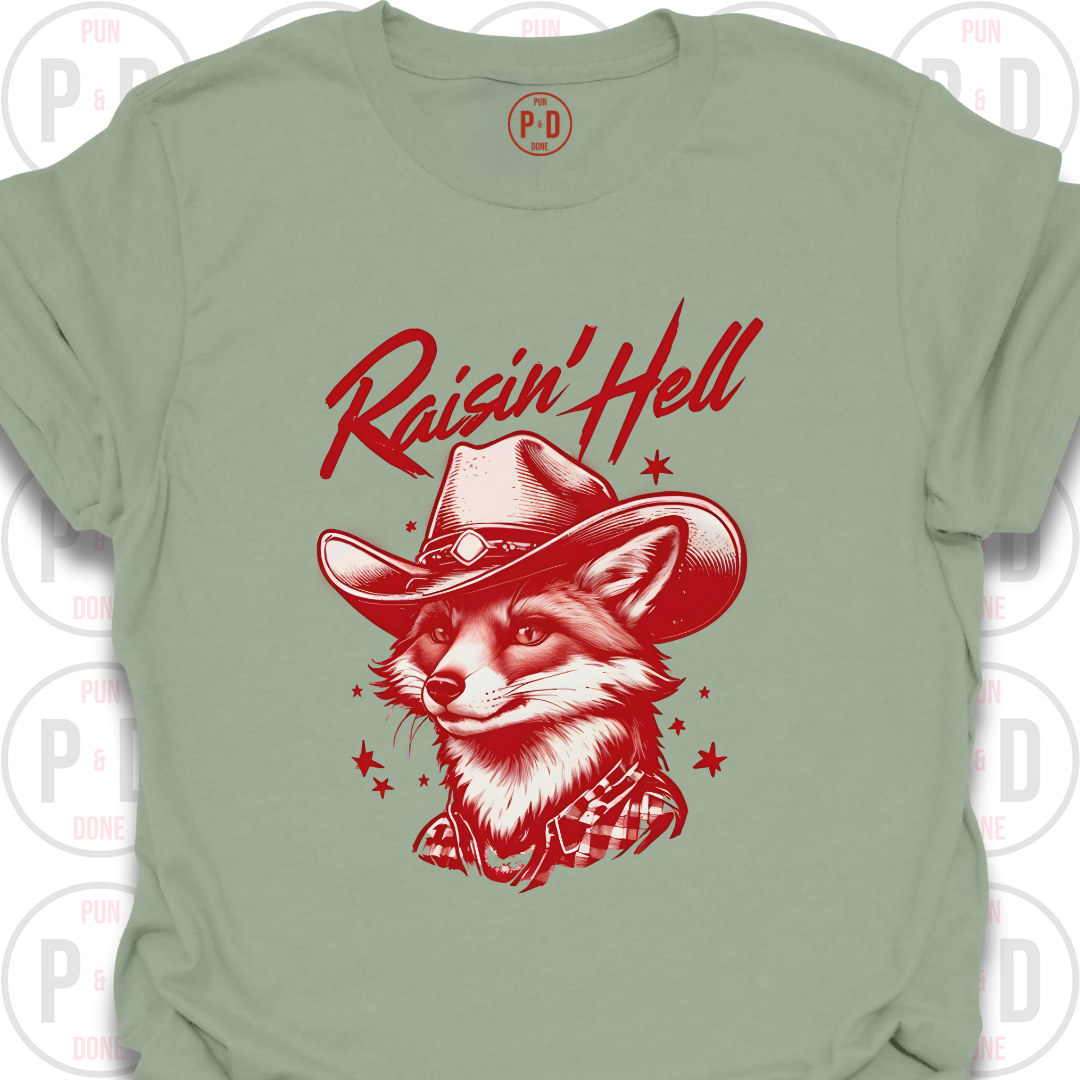 Raisin' Hell, Fox, T-Shirt