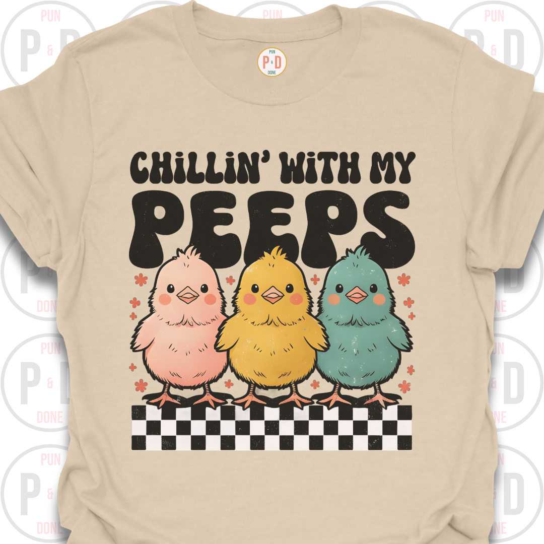 Chillin With My Peeps, Chicks, T-Shirt