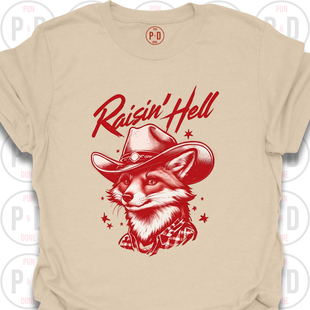 Raisin' Hell, Fox, T-Shirt