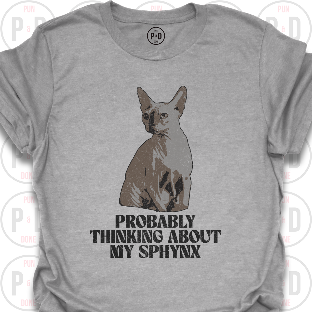Probably Thinking About My Sphynx, T-Shirt