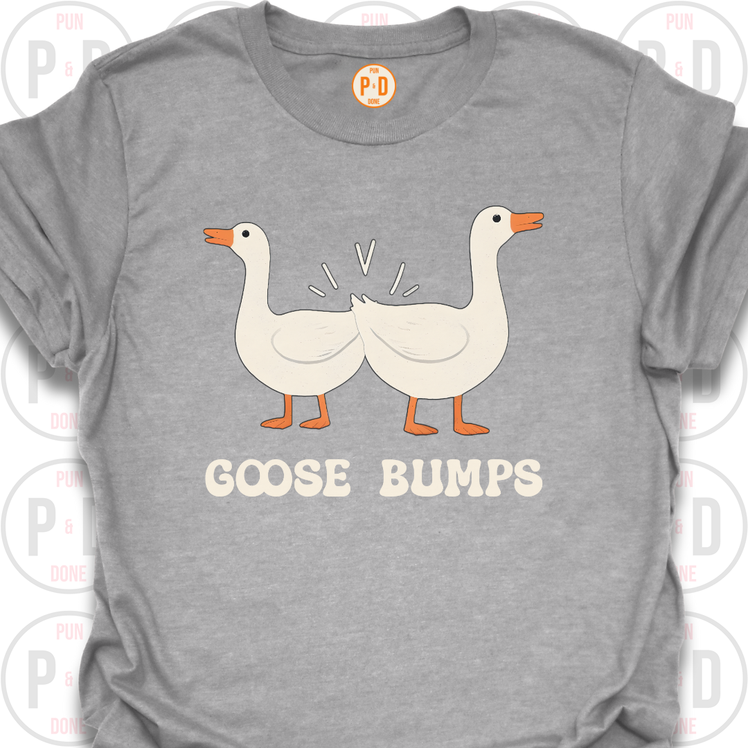 Goose Bumps, T-Shirt