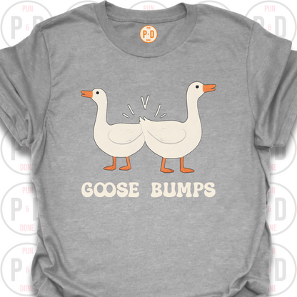 Goose Bumps, T-Shirt