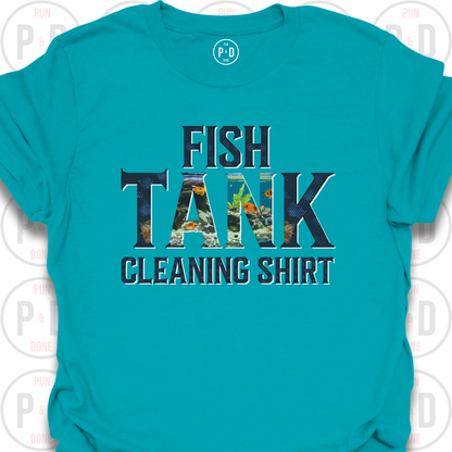Fish Tank Cleaning Shirt, T-Shirt