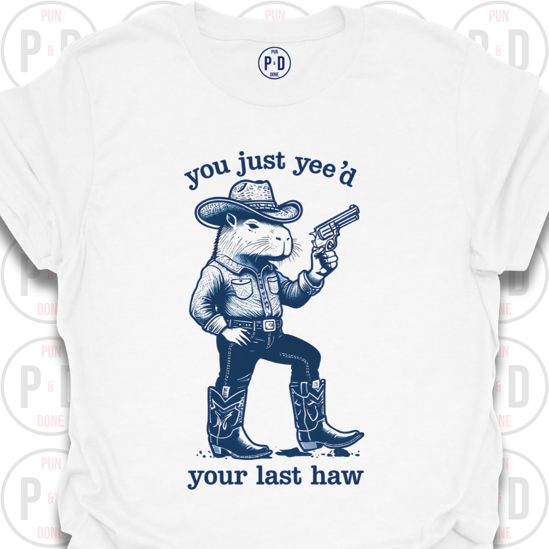 Yee'd Your Last Haw, Capybara, T-Shirt